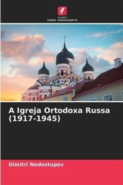 A Igreja Ortodoxa Russa (1917-1945) - Nedostupov, Dimitri