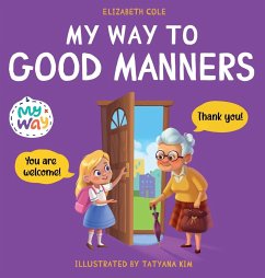 My Way to Good Manners - Cole, Elizabeth