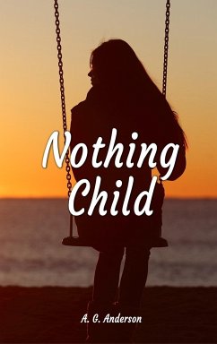 Nothing Child - Anderson, A. G.