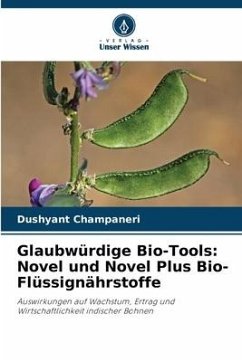 Glaubwürdige Bio-Tools: Novel und Novel Plus Bio-Flüssignährstoffe - Champaneri, Dushyant