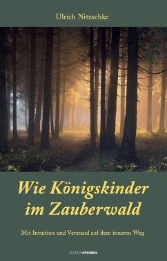 Wie Königskinder im Zauberwald - Nitzschke, Ulrich