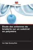 Étude des antennes de broderie sur un substrat en polymère