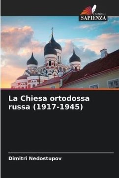 La Chiesa ortodossa russa (1917-1945) - Nedostupov, Dimitri