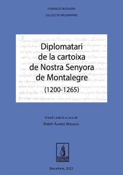 Diplomatari de la cartoixa de Nostra Senyora de Montalegre (1200-1265) - Álvarez Masalias, Robert