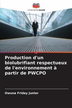 Production d'un biolubrifiant respectueux de l'environnement à partir de PWCPO - Friday Junior, Owuna