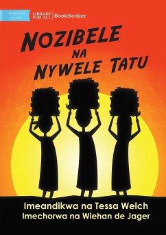 Nozibele and the Three Hairs - Nozibele na Nywele Tatu - Welch, Tessa; de Jager, Wiehan