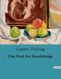 Das Nest der Zaunkönige - Freytag, Gustav