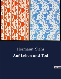 Auf Leben und Tod - Stehr, Hermann