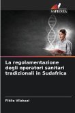 La regolamentazione degli operatori sanitari tradizionali in Sudafrica