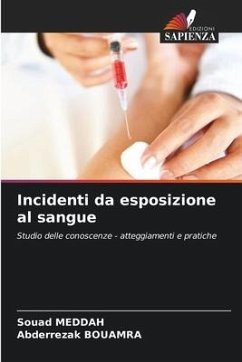 Incidenti da esposizione al sangue - Meddah, Souad;BOUAMRA, Abderrezak