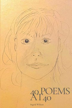 40 Poems At 40 - Wilson, Ingrid