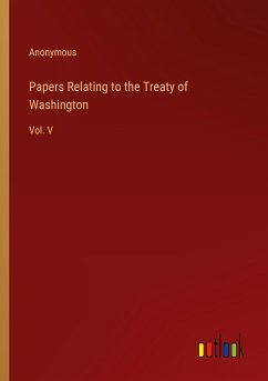 Papers Relating to the Treaty of Washington