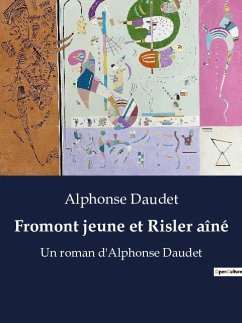 Fromont jeune et Risler aîné - Daudet, Alphonse