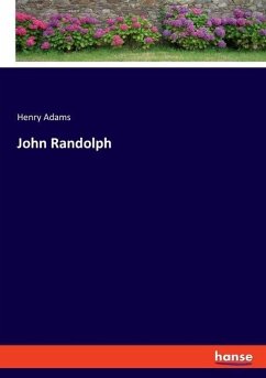 John Randolph - Adams, Henry