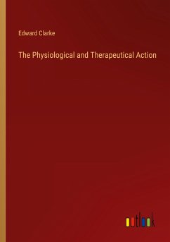 The Physiological and Therapeutical Action