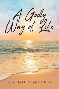 A Godly Way of Life - Doty, Lady Kimberly Motes