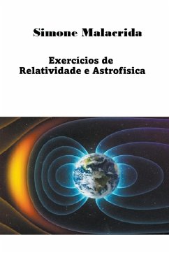 Exercícios de Relatividade e Astrofísica - Malacrida, Simone