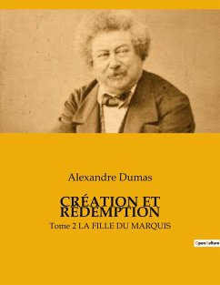 CRÉATION ET RÉDEMPTION - Dumas, Alexandre