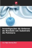 Investigações de Antenas de Bordado em Substrato de Polímero