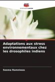 Adaptations aux stress environnementaux chez les drosophiles indiens