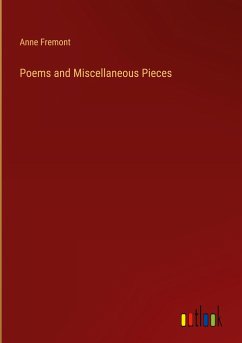 Poems and Miscellaneous Pieces - Fremont, Anne