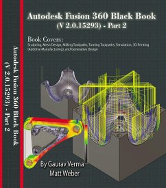 Autodesk Fusion 360 Black Book (V 2.0.15293) - Part 2 (eBook, ePUB) - Verma, Gaurav