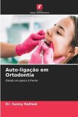 Auto-ligação em Ortodontia