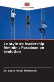 Le style de leadership féminin : Paradoxe en évolution