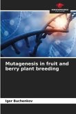 Mutagenesis in fruit and berry plant breeding