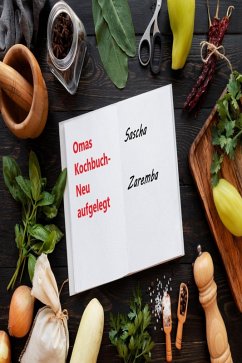 Omas Kochbuch - neu aufgelegt (eBook, ePUB) - Zaremba, Sascha