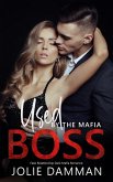 Used by the Mafia Boss - Fake Relationship Dark Mafia Romance (Mob Love, #10) (eBook, ePUB)