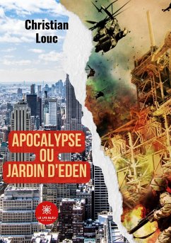 Apocalypse ou Jardin d'Eden - Christian Louc