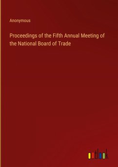 Proceedings of the Fifth Annual Meeting of the National Board of Trade