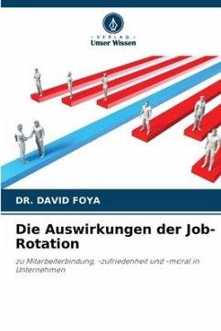 Die Auswirkungen der Job-Rotation - FOYA, DR. DAVID