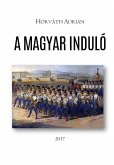 A magyar induló (eBook, ePUB)