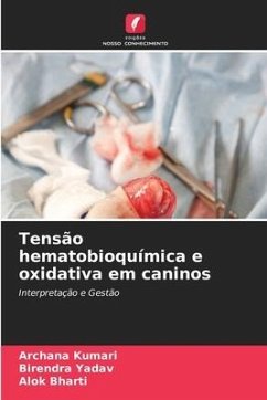 Tensão hematobioquímica e oxidativa em caninos - Kumari, Archana;Yadav, Birendra;Bharti, Alok