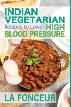 Indian Vegetarian Recipes to Lower High Blood Pressure - Fonceur, La