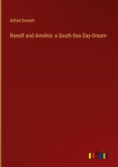 Ranolf and Amohia: a South-Sea Day-Dream