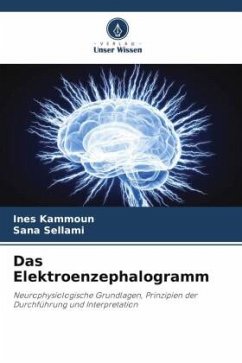 Das Elektroenzephalogramm - Kammoun, Ines;Sellami, Sana