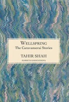 The Caravanserai Stories - Shah, Tahir