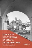 Luis Bolín y el turismo en España entre 1928 y 1952 (eBook, PDF)