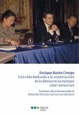 Enrique Barón Crespo: una vida dedicada a la construcción de la democracia europea (eBook, PDF)