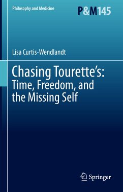 Chasing Tourette’s: Time, Freedom, and the Missing Self (eBook, PDF) - Curtis-Wendlandt, Lisa