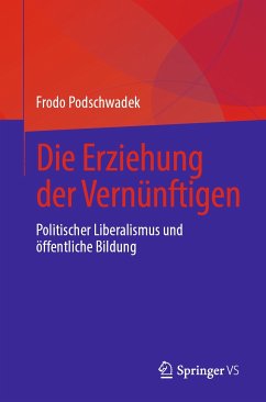 Die Erziehung der Vernünftigen (eBook, PDF) - Podschwadek, Frodo