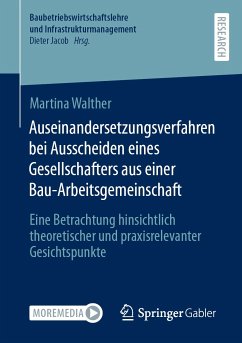 Auseinandersetzungsverfahren bei Ausscheiden eines Gesellschafters aus einer Bau-Arbeitsgemeinschaft (eBook, PDF) - Walther, Martina