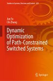 Dynamic Optimization of Path-Constrained Switched Systems (eBook, PDF)