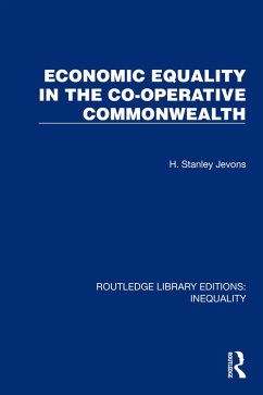 Economic Equality in the Co-Operative Commonwealth (eBook, ePUB) - Jevons, H. Stanley
