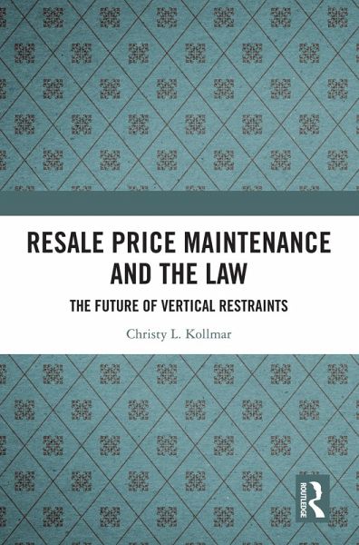 Resale Price Maintenance and the Law (eBook, PDF) Resale Price Maintenance and the Law (eBook, PDF)