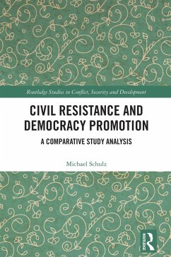 Civil Resistance and Democracy Promotion (eBook, PDF) - Schulz, Michael