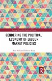 Gendering the Political Economy of Labour Market Policies (eBook, ePUB)